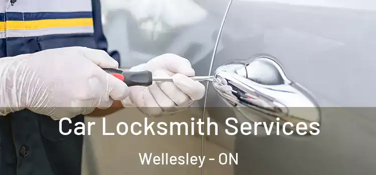Car Locksmith Services Wellesley - ON