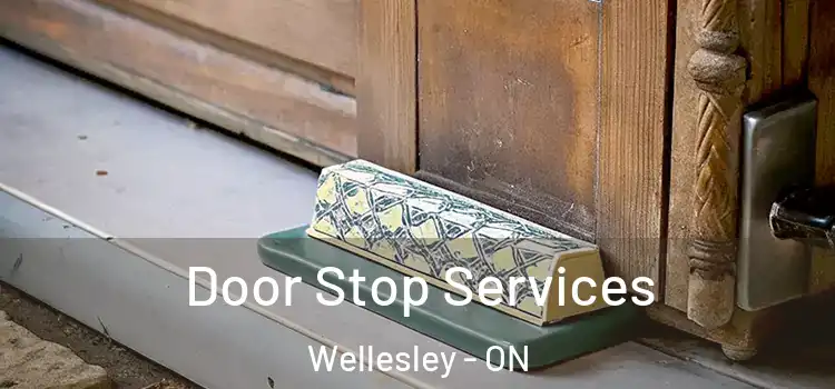Door Stop Services Wellesley - ON
