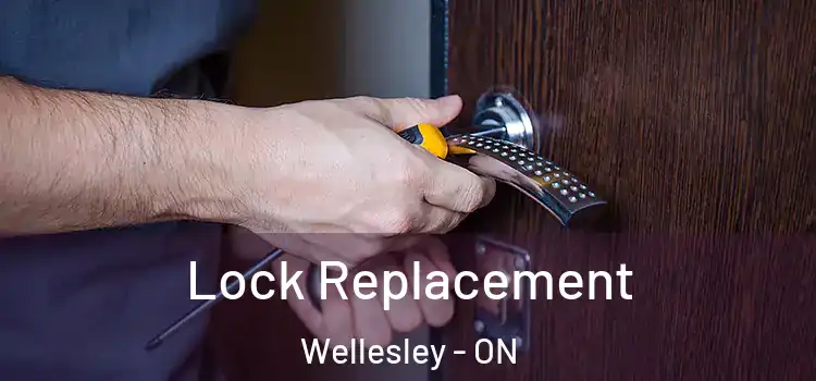  Lock Replacement Wellesley - ON